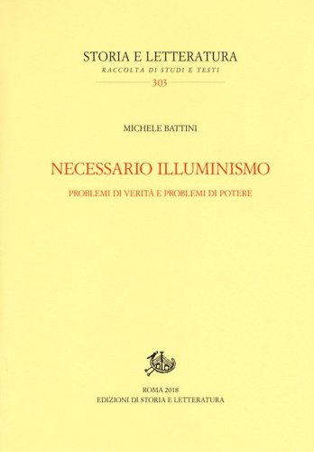 Necessario illuminismo. Problemi di verit&agrave; e problemi di potere