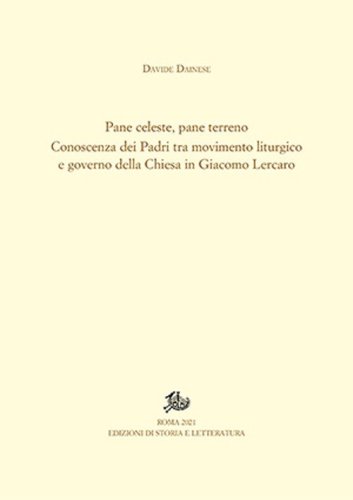 Pane celeste, pane terreno. Conoscenza dei Padri tra movimento liturgico e governo della Chiesa in Giacomo Lercaro