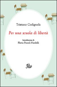 Per una scuola di libert&agrave;