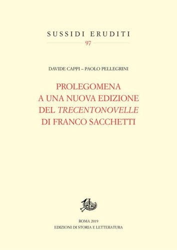 Prolegomena a una nuova edizione del &laquo;Trecentonovelle&raquo; di Franco Sacchetti