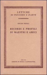 Ricordi e profili di maestri e amici