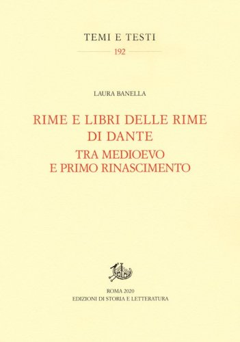 Rime e libri delle rime di Dante tra Medioevo e primo Rinascimento