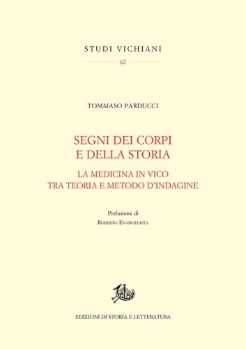 Segni dei corpi e della storia. La medicina in Vico tra teoria e metodo d'indagine