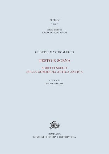 Testo e scena. Scritti scelti sulla commedia attica antica