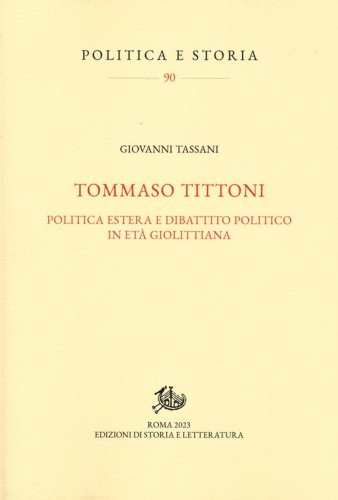 Tommaso Tittoni. Politica estera e dibattito politico in et&agrave; giolittiana