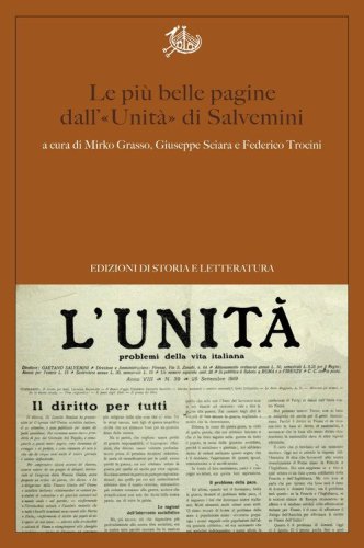 Tra giornalismo e politica. Le pi&ugrave; belle pagine di Gaetano Salvemini su L'Unit&agrave; (1911-1920)