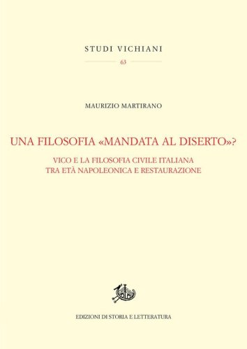 Una filosofia &laquo;mandata al diserto&raquo;? Vico e la tradizione civile italiana tra Et&agrave; napoleonica e Restaurazione