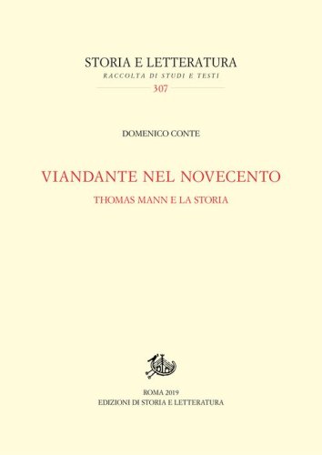 Viandante nel Novecento. Thomas Mann e la storia
