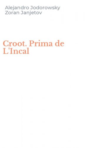 Croot. Prima de L'Incal