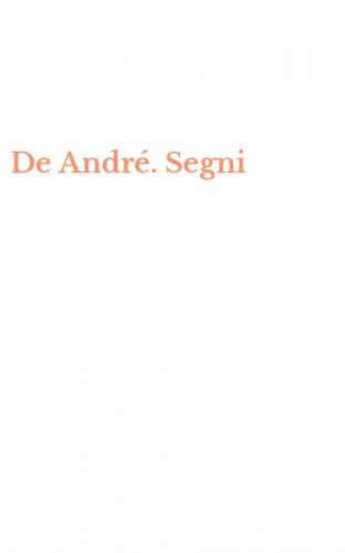 De Andr&eacute;. Segni