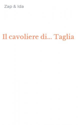 Il cavoliere di... Taglia