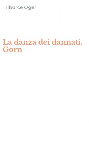 La danza dei dannati. Gorn