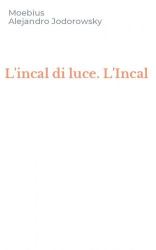 L'incal di luce. L'Incal