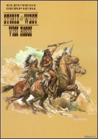 Visi rossi. Storie del west