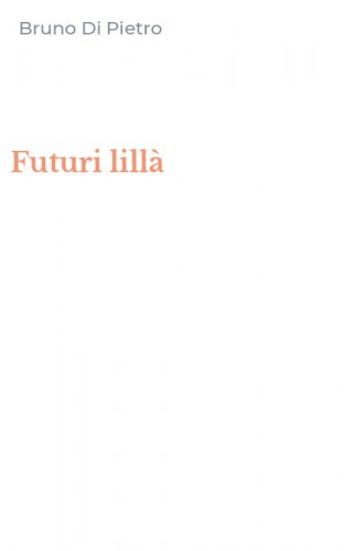 Futuri lill&agrave;