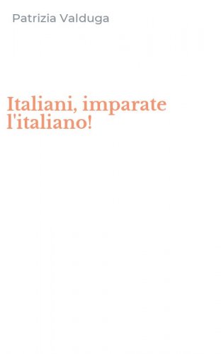 Italiani, imparate l'italiano!