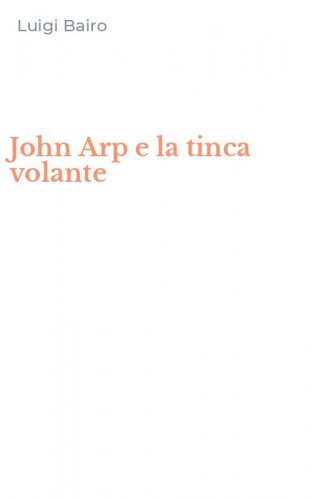 John Arp e la tinca volante