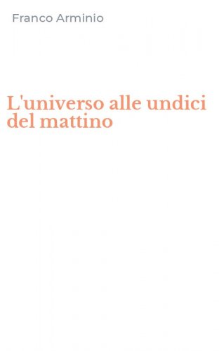 L'universo alle undici del mattino