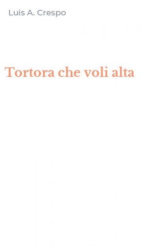 Tortora che voli alta
