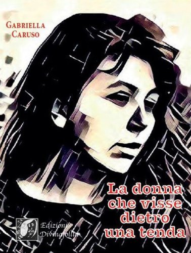 La donna che visse dietro una tenda