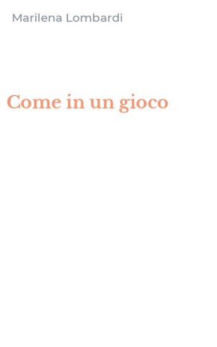 Come in un gioco