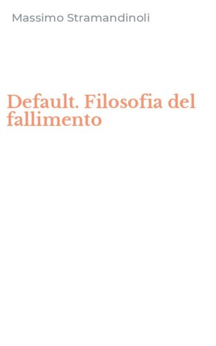 Default. Filosofia del fallimento