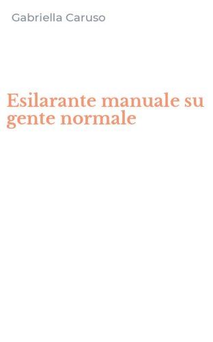 Esilarante manuale su gente normale