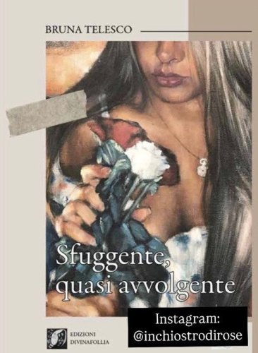 Sfuggente, quasi avvolgente
