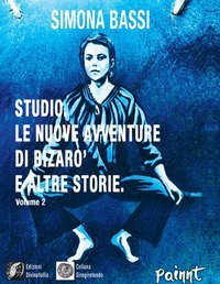 Studio. Le avventure di Bizar&ograve; e altre storie