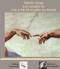 Vai avanti te che a me mi scappa da ridere