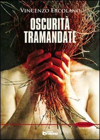 Oscurit&agrave; tramandate