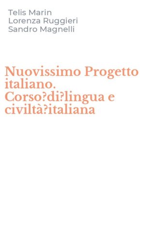 Nuovissimo Progetto italiano. Corso?di?lingua e civilt&agrave;?italiana