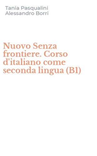 Nuovo Senza frontiere. Corso d'italiano come seconda lingua (B1)