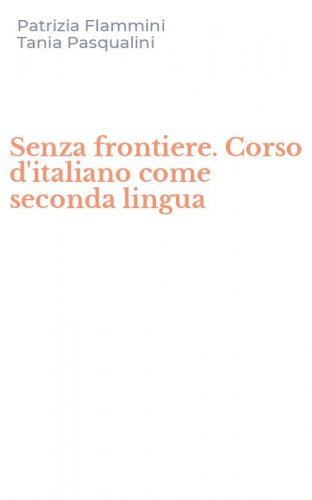 Senza frontiere. Corso d'italiano come seconda lingua