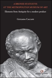 A bronze statuette at the Metropolitan Museum of Art. Elements from antiquity for a modern product