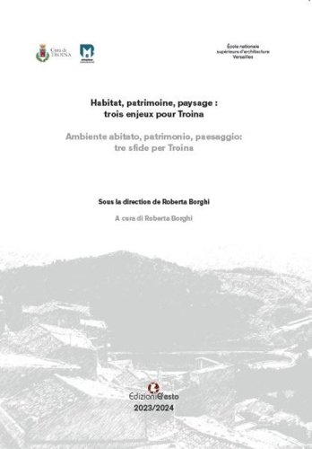Ambiente abitato, patrimonio, paesaggio: tre sfide per Troina-Habitat, patrimoine, paysage: trois enjeux pour Troina
