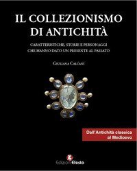Il collezionismo di antichit&agrave;