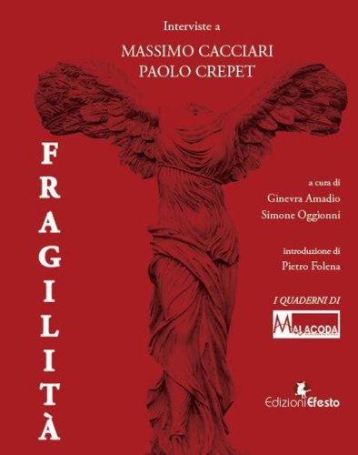 Fragilit&agrave;. Interviste a Massimo Cacciari, Paolo Crepet