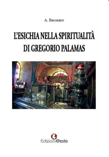 L'Esichia nella spiritualit&agrave; di Gregorio Palamas