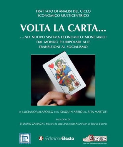 Volta la carta... nel nuovo sistema economico-monetario. Dal mondo pluripolare alle transizioni al socialismo