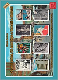 50 anni prima, 50 anni dopo a Vercelli e dintorni. Articoli del giornale La Sesia, cartoline e fotografie degli anni dal 1951 al 1955