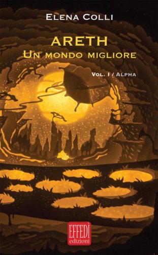 Alpha. Areth. Un mondo migliore