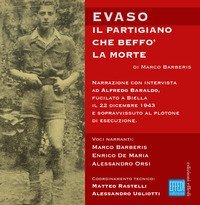 Evaso. Il partigiano che beff&ograve; la morte. Audiolibro