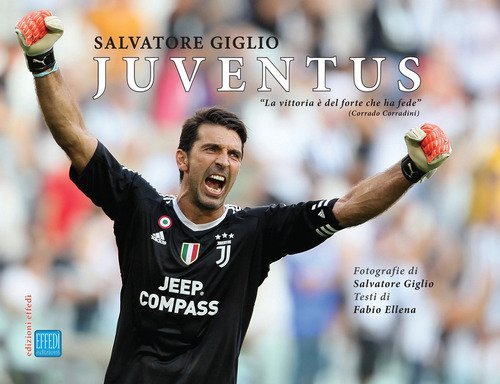 Juventus. Vittoria &egrave; del forte che ha fede