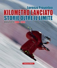 Kilometro lanciato. Storie oltre il limite