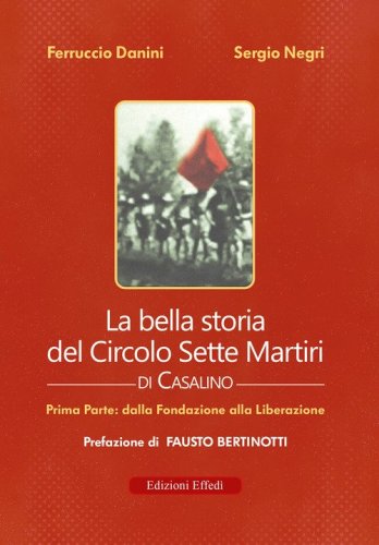 La bella storia del Circolo Sette Martiri di Casalino