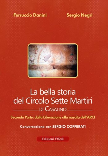 La bella storia del Circolo Sette Martiri di Casalino