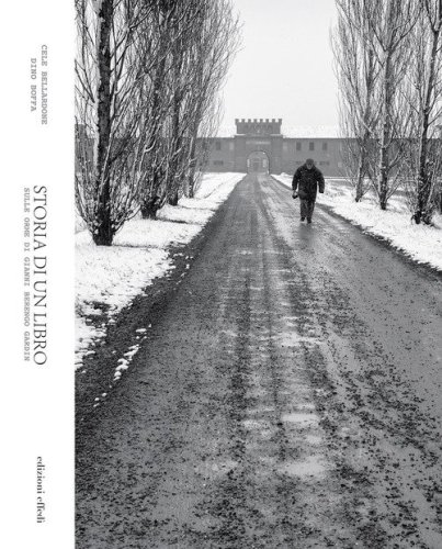 Storia di un libro. Sulle orme di Gianni Berengo Gardin