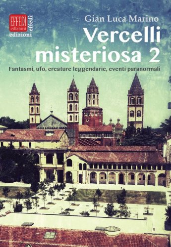 Vercelli misteriosa