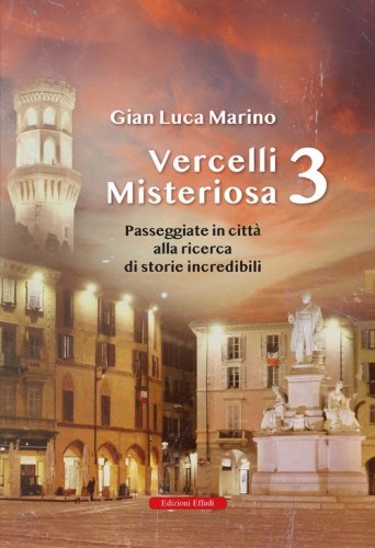 Vercelli misteriosa